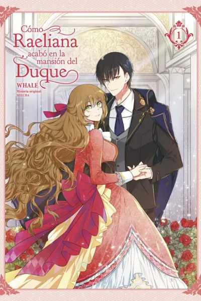 Portada de la obra Cómo Raeliana termino en la mansión del duque