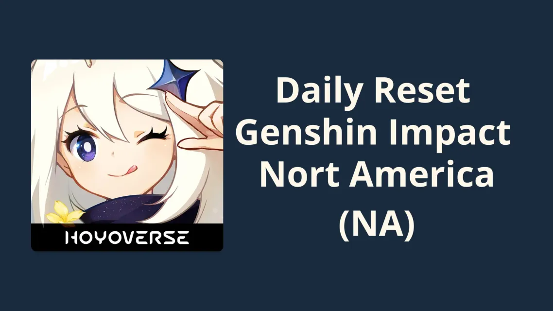 Countdown Daily Reset Genshin Impact (NA Server)