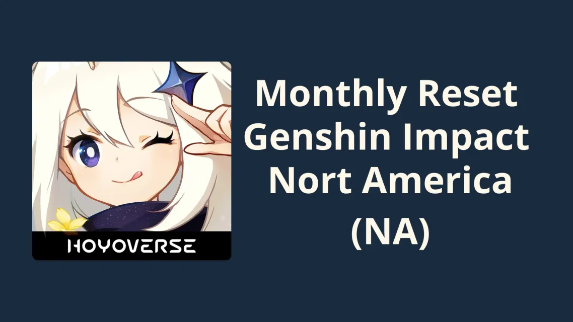Countdown Monthly Reset Genshin Impact (NA Server)