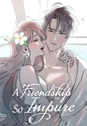 Portada de la obra Friendship, the Impure Type / Friendship, That Impure Thing / The Impure Type of Friendship / ขอได้ไหมหัวใจที่มากกว่าเพื่อน / 우정, 그 불순한